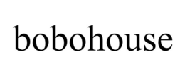BOBOHOUSE
