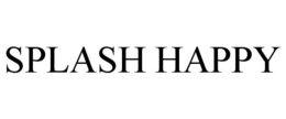 SPLASH HAPPY