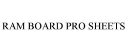RAM BOARD PRO SHEETS