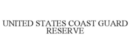 UNITED STATES COAST GUARD RESERVE