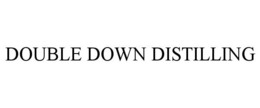 DOUBLE DOWN DISTILLING