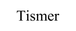 TISMER