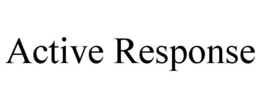 ACTIVE RESPONSE