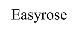 EASYROSE
