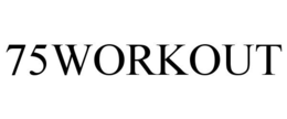 75WORKOUT