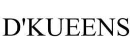 D'KUEENS