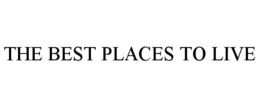THE BEST PLACES TO LIVE