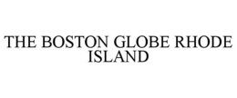 THE BOSTON GLOBE RHODE ISLAND