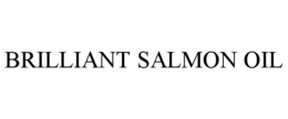 BRILLIANT SALMON OIL