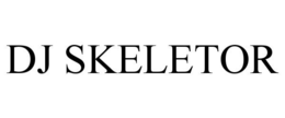 DJ SKELETOR