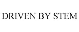 DRIVEN BY STEM