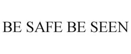 BE SAFE BE SEEN