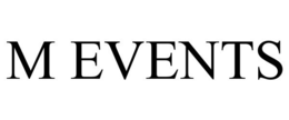 M EVENTS