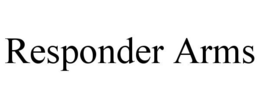 RESPONDER ARMS