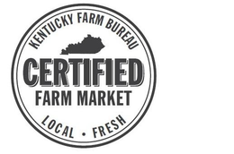 KENTUCKY FARM BUREAU CERTIFIED FARM MARKET LOCAL · FRESH