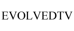 EVOLVEDTV