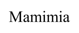 MAMIMIA