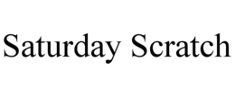 SATURDAY SCRATCH