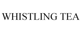 WHISTLING TEA