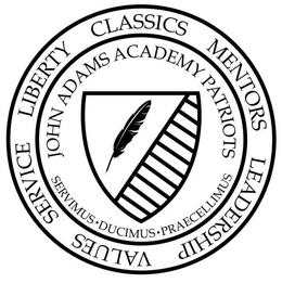 SERVICE LIBERTY CLASSICS MENTORS LEADERSHIP VALUES JOHN ADAMS ACADEMY PATRIOTS SERVIMUS·DUCIMUS·PRAECELLIMUS