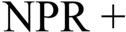 NPR +