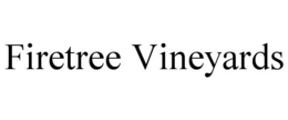 FIRETREE VINEYARDS