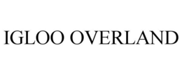 IGLOO OVERLAND