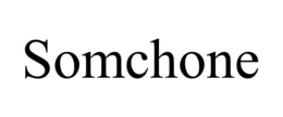 SOMCHONE