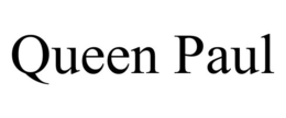 QUEEN PAUL