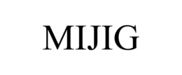 MIJIG