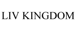 LIV KINGDOM