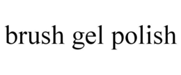BRUSH GEL POLISH