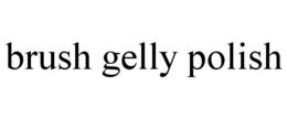 BRUSH GELLY POLISH