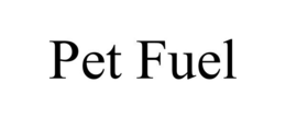 PET FUEL