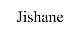JISHANE