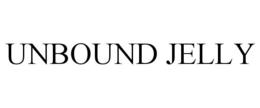 UNBOUND JELLY