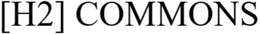 [H2] COMMONS