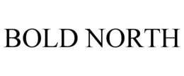 BOLD NORTH