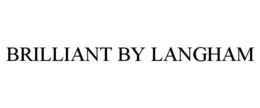 BRILLIANT BY LANGHAM