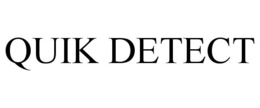 QUIK DETECT
