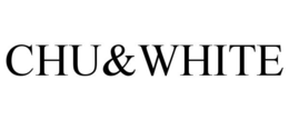 CHU&WHITE