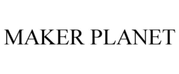 MAKER PLANET