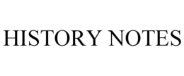 HISTORY NOTES