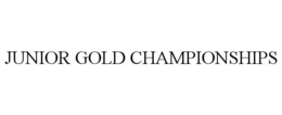 JUNIOR GOLD CHAMPIONSHIPS