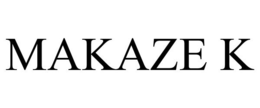 MAKAZE K