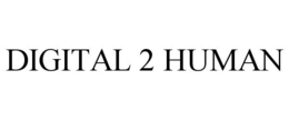 DIGITAL 2 HUMAN