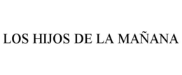 LOS HIJOS DE LA MAÑANA