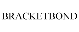 BRACKETBOND