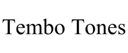 TEMBO TONES