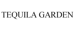 TEQUILA GARDEN